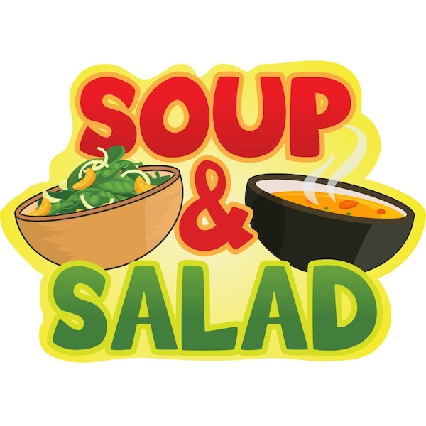 Safety Sign, 9 in Height, Vinyl, 6 in Length, Soup & Salad, D-DC-24-Soup & Salad